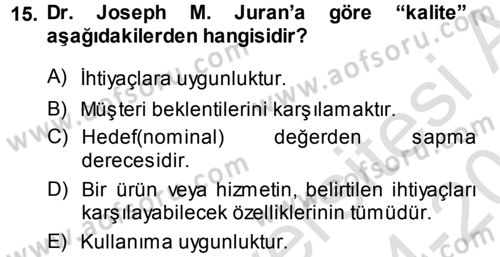 Yönetimde Güncel Yaklaşımlar Dersi 2014 - 2015 Yılı Tek Ders Sınav Soruları 15. Soru