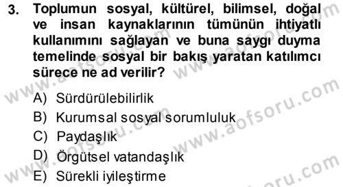 Yönetimde Güncel Yaklaşımlar Dersi 2014 - 2015 Yılı Tek Ders Sınav Soruları 3. Soru