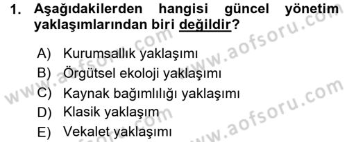 Yönetimde Güncel Yaklaşımlar Dersi 2015 - 2016 Yılı (Vize) Ara Sınav Soruları 1. Soru