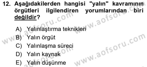 Yönetimde Güncel Yaklaşımlar Dersi 2015 - 2016 Yılı (Vize) Ara Sınav Soruları 12. Soru