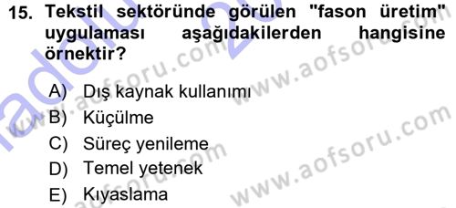Yönetimde Güncel Yaklaşımlar Dersi 2015 - 2016 Yılı (Vize) Ara Sınav Soruları 15. Soru