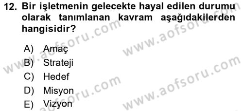 Yönetimde Güncel Yaklaşımlar Dersi 2015 - 2016 Yılı (Final) Dönem Sonu Sınavı 12. Soru