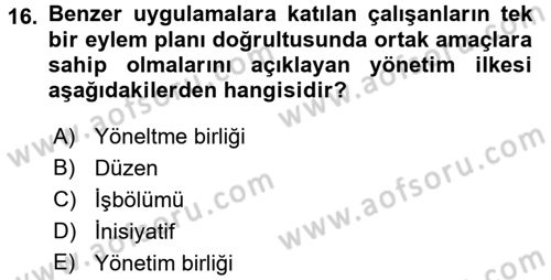 Yönetimde Güncel Yaklaşımlar Dersi 2015 - 2016 Yılı Tek Ders Sınav Soruları 16. Soru