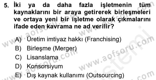 Yönetimde Güncel Yaklaşımlar Dersi 2015 - 2016 Yılı Tek Ders Sınav Soruları 5. Soru