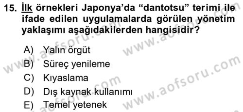 Yönetimde Güncel Yaklaşımlar Dersi 2016 - 2017 Yılı 3 Ders Sınav Soruları 15. Soru