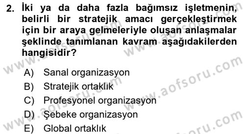 Yönetimde Güncel Yaklaşımlar Dersi 2016 - 2017 Yılı 3 Ders Sınav Soruları 2. Soru