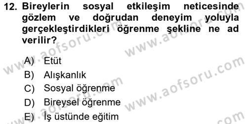 Yönetimde Güncel Yaklaşımlar Dersi 2016 - 2017 Yılı (Vize) Ara Sınav Soruları 12. Soru