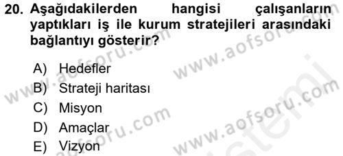 Yönetimde Güncel Yaklaşımlar Dersi 2016 - 2017 Yılı (Final) Dönem Sonu Sınavı 20. Soru