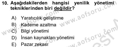 Yönetimde Güncel Yaklaşımlar Dersi 2017 - 2018 Yılı (Vize) Ara Sınav Soruları 10. Soru