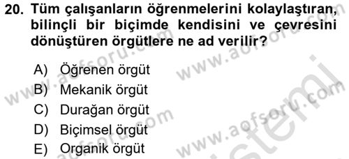 Yönetimde Güncel Yaklaşımlar Dersi 2017 - 2018 Yılı (Vize) Ara Sınav Soruları 20. Soru