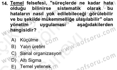 Yönetimde Güncel Yaklaşımlar Dersi 2017 - 2018 Yılı (Final) Dönem Sonu Sınavı 14. Soru