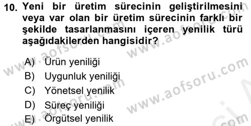 Yönetimde Güncel Yaklaşımlar Dersi 2018 - 2019 Yılı (Vize) Ara Sınav Soruları 10. Soru