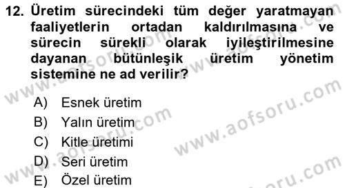 Yönetimde Güncel Yaklaşımlar Dersi 2018 - 2019 Yılı (Vize) Ara Sınav Soruları 12. Soru