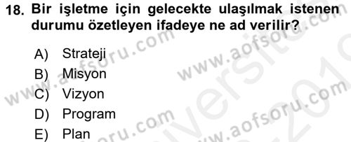 Yönetimde Güncel Yaklaşımlar Dersi 2018 - 2019 Yılı (Vize) Ara Sınavı 18. Soru