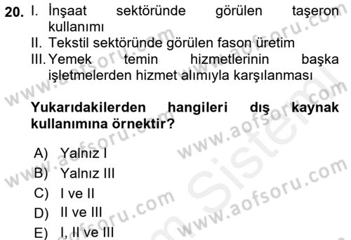 Yönetimde Güncel Yaklaşımlar Dersi 2018 - 2019 Yılı (Vize) Ara Sınav Soruları 20. Soru