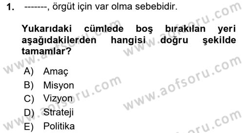 Yönetimde Güncel Yaklaşımlar Dersi 2021 - 2022 Yılı (Final) Dönem Sonu Sınavı 1. Soru