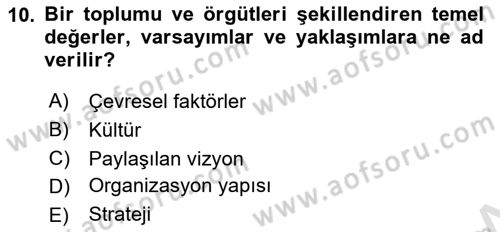 Yönetimde Güncel Yaklaşımlar Dersi 2022 - 2023 Yılı (Vize) Ara Sınavı 10. Soru