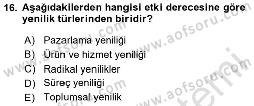 Yönetimde Güncel Yaklaşımlar Dersi 2023 - 2024 Yılı (Vize) Ara Sınav Soruları 16. Soru