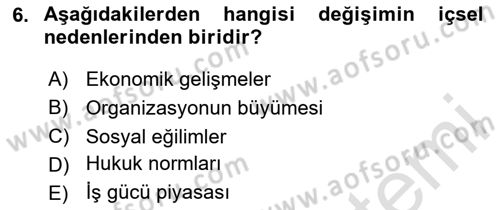 Yönetimde Güncel Yaklaşımlar Dersi 2024 - 2025 Yılı Yaz Okulu Sınav Soruları 6. Soru