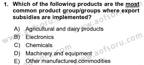 Foreign Trade Dersi 2023 - 2024 Yılı (Final) Dönem Sonu Sınav Soruları 1. Soru
