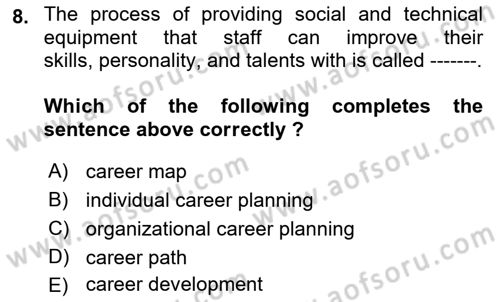Human Resource Management Dersi 2021 - 2022 Yılı (Final) Dönem Sonu Sınav Soruları 8. Soru