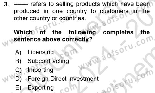 International Business Dersi 2021 - 2022 Yılı (Final) Dönem Sonu Sınav Soruları 3. Soru