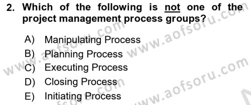 Project Management Dersi 2020 - 2021 Yılı Yaz Okulu Sınav Soruları 2. Soru