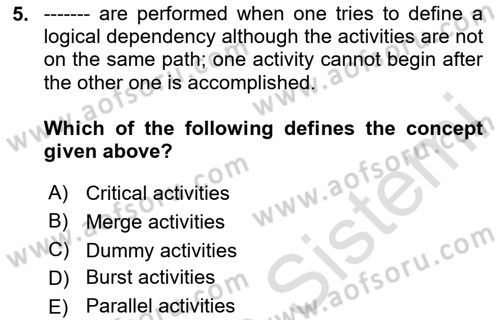 Project Management Dersi 2020 - 2021 Yılı Yaz Okulu Sınav Soruları 5. Soru