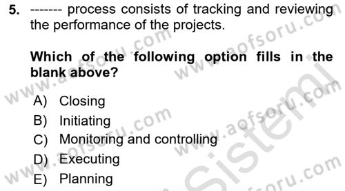 Project Management Dersi 2021 - 2022 Yılı (Vize) Ara Sınav Soruları 5. Soru