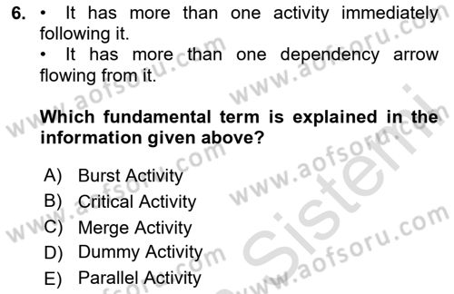 Project Management Dersi 2023 - 2024 Yılı (Vize) Ara Sınav Soruları 6. Soru