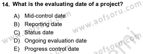 Project Management Dersi 2023 - 2024 Yılı (Final) Dönem Sonu Sınav Soruları 14. Soru