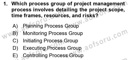 Project Management Dersi 2023 - 2024 Yılı Yaz Okulu Sınav Soruları 1. Soru
