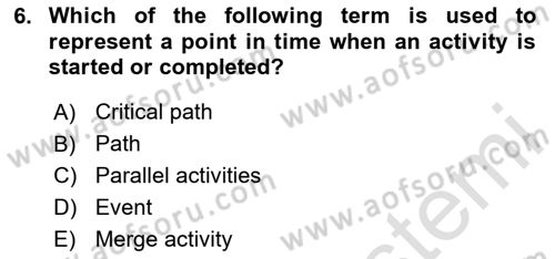 Project Management Dersi 2024 - 2025 Yılı (Vize) Ara Sınav Soruları 6. Soru