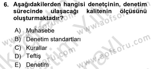 Denetim Dersi 2025 - 2026 Yılı (Vize) Ara Sınav Soruları 6. Soru