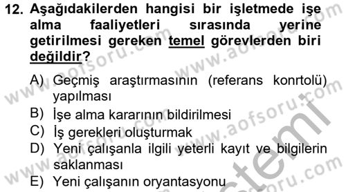 İnsan Kaynakları Yönetimi Dersi 2012 - 2013 Yılı (Vize) Ara Sınav Soruları 12. Soru