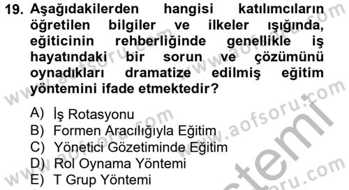 İnsan Kaynakları Yönetimi Dersi 2012 - 2013 Yılı (Vize) Ara Sınav Soruları 19. Soru