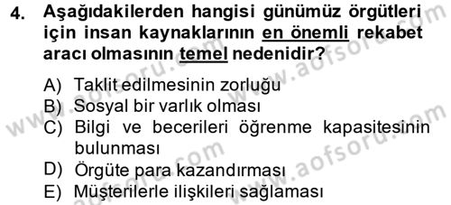 İnsan Kaynakları Yönetimi Dersi 2012 - 2013 Yılı (Vize) Ara Sınav Soruları 4. Soru
