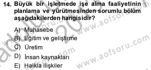 İnsan Kaynakları Yönetimi Dersi 2013 - 2014 Yılı (Vize) Ara Sınav Soruları 14. Soru