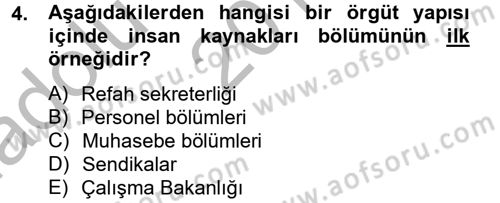 İnsan Kaynakları Yönetimi Dersi 2014 - 2015 Yılı (Vize) Ara Sınav Soruları 4. Soru