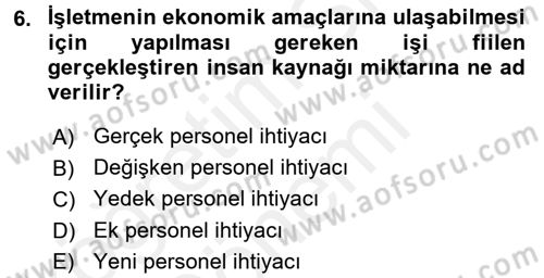 İnsan Kaynakları Yönetimi Dersi 2015 - 2016 Yılı (Vize) Ara Sınav Soruları 6. Soru