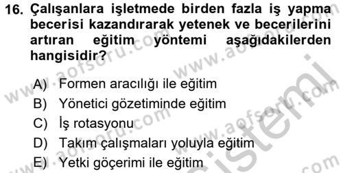 İnsan Kaynakları Yönetimi Dersi 2016 - 2017 Yılı (Vize) Ara Sınav Soruları 16. Soru