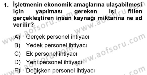 İnsan Kaynakları Yönetimi Dersi 2018 - 2019 Yılı (Vize) Ara Sınav Soruları 1. Soru