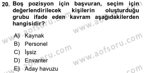 İnsan Kaynakları Yönetimi Dersi 2018 - 2019 Yılı (Vize) Ara Sınavı 20. Soru