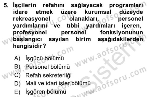 İnsan Kaynakları Yönetimi Dersi 2023 - 2024 Yılı (Vize) Ara Sınav Soruları 5. Soru