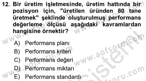 İnsan Kaynakları Yönetimi Dersi 2024 - 2025 Yılı (Final) Dönem Sonu Sınav Soruları 12. Soru