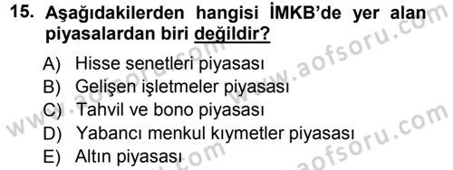 Sermaye Piyasaları ve Finansal Kurumlar Dersi 2012 - 2013 Yılı (Vize) Ara Sınavı 15. Soru