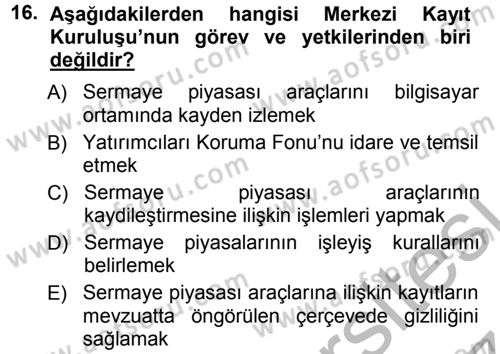 Sermaye Piyasaları ve Finansal Kurumlar Dersi 2012 - 2013 Yılı (Vize) Ara Sınavı 16. Soru