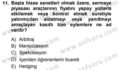 Sermaye Piyasaları ve Finansal Kurumlar Dersi 2012 - 2013 Yılı (Final) Dönem Sonu Sınavı 11. Soru