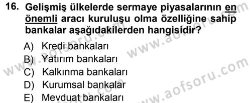 Sermaye Piyasaları ve Finansal Kurumlar Dersi 2012 - 2013 Yılı (Final) Dönem Sonu Sınavı 16. Soru