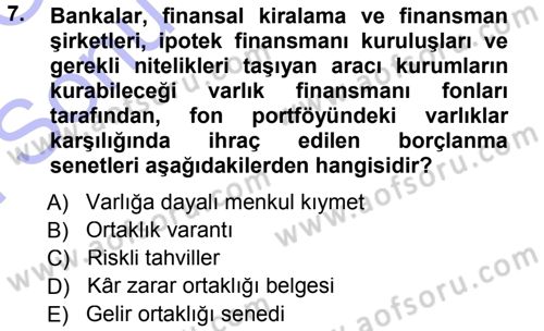 Sermaye Piyasaları ve Finansal Kurumlar Dersi 2012 - 2013 Yılı (Final) Dönem Sonu Sınavı 7. Soru